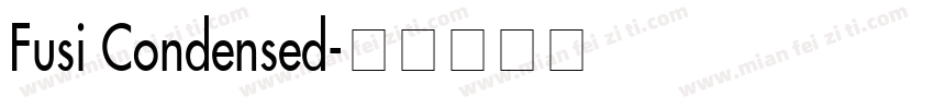 Fusi Condensed字体转换